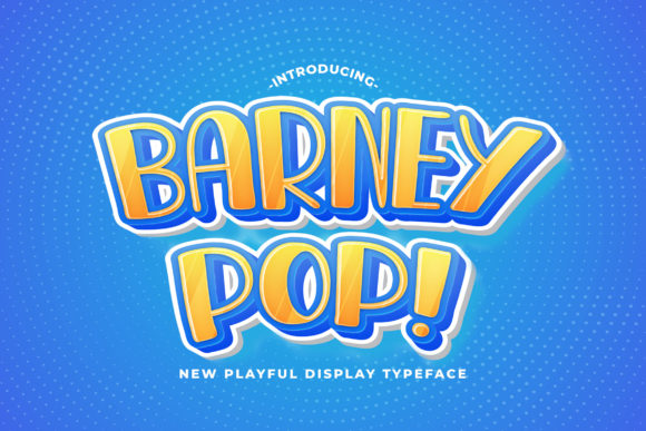 Barney Pop: A Playful Font for Campaigns That Stand Out