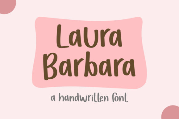 Laura Barbara Display Font: Quirky Type for Campaigns