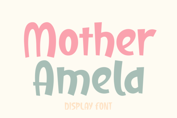 Mother Amela: A Playful Display Font for Expressive Branding