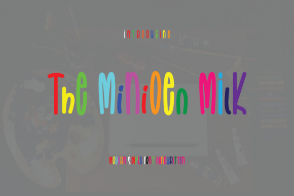 The Minioen Milk Font Adds Playful Authenticity to Your Designs