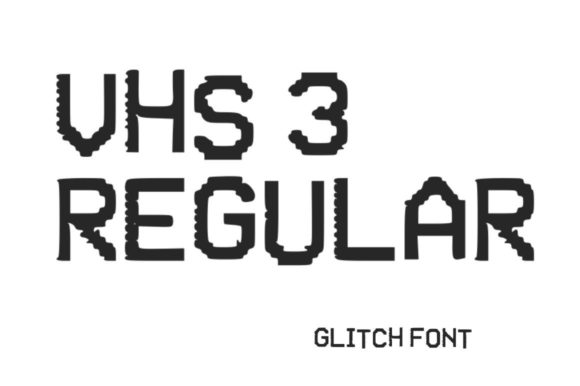 VHS Glitch 3 Regular: A Distorted Display Font Review